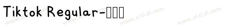 Tiktok Regular字体转换 Tiktok Regular字体转换